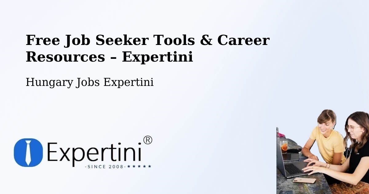Free Job Seeker Tools & Career Resources – Solt - Solt, Hungary Jobs Expertini